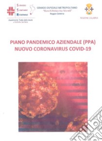 Emergenza COVID-19: Modello di gestione del Grande Ospedale Metropolitano «Bianchi Melacrino Morelli» di Reggio Calabria libro di Fantozzi Iole