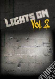 Lights on. Vol. 2 libro di Rivaroli Alessandro; Resetti David; Botti Matteo