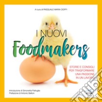 I nuovi foodmakers libro di Cioffi Pasquale Maria