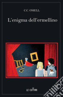 L'enigma dell'ermellino libro di C.C. Omell