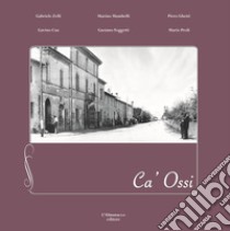 Ca' Ossi. Il quartiere inventato libro di Cooperativa L'Almanacco (cur.)