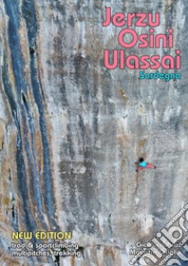 Jerzu Osini Ulassai. Sport&trad climbing. Ediz. bilingue libro di Oviglia Maurizio