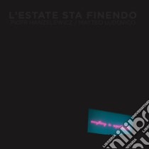 L'estate sta finendo. Ediz. italiana e inglese libro di Ludovico Matteo; Hanzelewicz Piotr; Visive (cur.); Divizia S. (cur.)