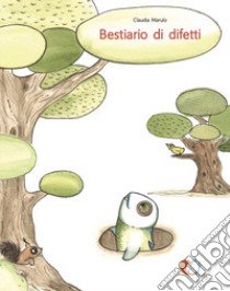 Bestiario di difetti libro di Marulo Claudia