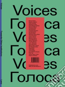 Voices. Towards other institutions. Ediz. illustrata libro di Pestellini Laparelli I. (cur.); Petrillo E. (cur.)