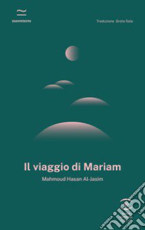 Il viaggio di Mariam libro di Hasan Al-Jasim Mahmoud