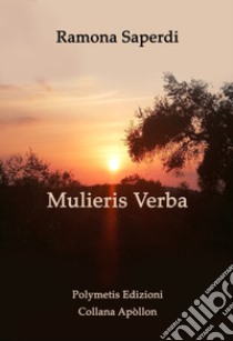 Mulieris verba libro di Saperdi Ramona
