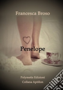 Penelope libro di Broso Francesca