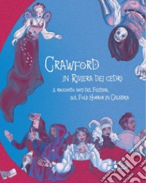 Crawford in Riviera dei cedri. Il racconto 2023 del Festival sul Folk Horror in Calabria libro di Capalbo M. (cur.)