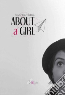 About a girl libro di Cervadoro Giusy