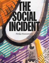 The social incident libro di Klammsteiner Philipp; Mayr Katharina Theresa