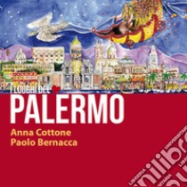 Palermo. I luoghi del cuore. Ediz. italiana e inglese libro di Cottone Anna; Bernacca Paolo