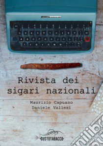 Rivista dei Sigari Nazionali libro di Capuano Maurizio; Vallesi Daniele