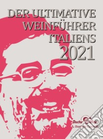 Der ultimative weinführer italiens 2021 libro di Cernilli Daniele; Viscardi R. (cur.)