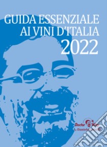 Guida essenziale ai vini d'Italia 2022 libro di Cernilli Daniele; Viscardi R. (cur.)