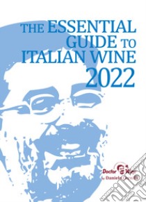 The essential guide to Italian wine 2022 libro di Cernilli Daniele; Viscardi R. (cur.)