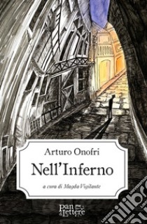 Nell'inferno libro di Onofri Arturo; Vigilante M. (cur.)