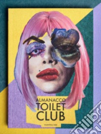 Almanacco Toilet Club libro di Neri Valentina