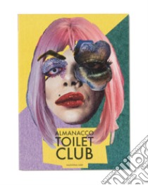 Almanacco Toilet Club libro di Neri Valentina