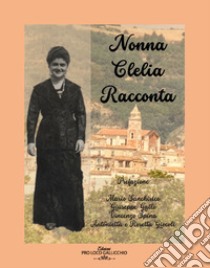 Nonna Clelia racconta libro di Amorosi Clelia