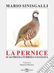 La pernice libro di Sinisgalli Mario