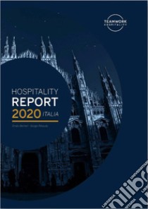 Hospitality report Italia 2020 libro di Ribaudo Giorgio; Becheri Emilio