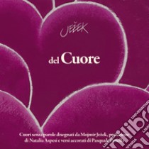 del Cuore libro di Jezek Mojmir; Jezek L. (cur.)