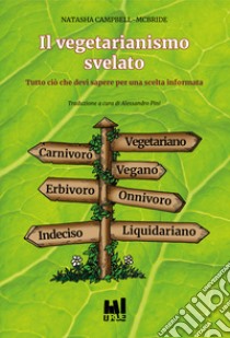 Il vegetarianismo svelato. Tutto ciò che devi sapere per una scelta informata libro di Campbell-McBride Natasha