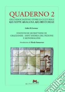 Le statistiche murattiane di Grazzanise Sant'Andrea Del Pizzone e Mondragone libro di Di Lorenzo Lidia