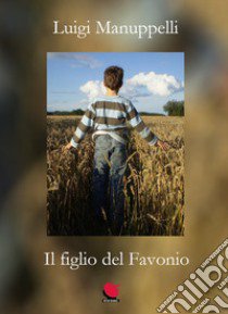 Il figlio del Favonio libro di Manuppelli Luigi