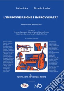 L'improvvisazione è improvvisata? libro di Intra Enrico; Scivales Riccardo