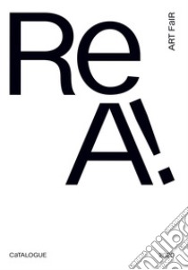 ReA! Art Fair 2020. Exhibition catalogue. Ediz. italiana e inglese libro