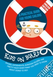 Kids on Board. A practical guide for young sailors libro di Gabba Tommaso