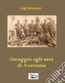 Omaggio agli eroi di Avetrana libro