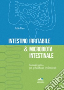 Intestino irritabile e microbiota intestinale libro di Pace Fabio