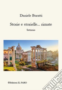 Storie e storielle... rimate libro di Buratti Daniele; Papini S. (cur.)