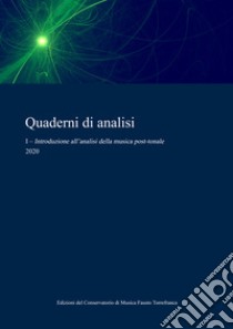 Quaderni di analisi (2020). Vol. 1: Introduzione all'analisi della musica post-tonale libro di Giannetta D. (cur.)