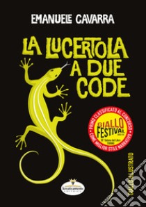 La lucertola a due code libro di Cavarra Emanuele