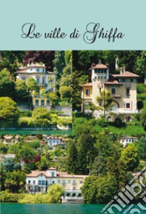 Le ville di Ghiffa libro di Minocci Danilo