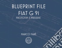 FIAT G 91. Prototipi e preserie libro di farè Marco; Miana P. (cur.)