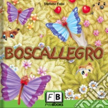 Boscallegro libro di Falai Stefano