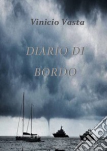 Diario di bordo libro di Vasta Vinicio; Terrazzino F. (cur.)