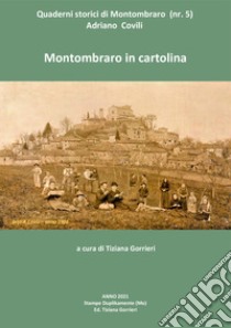 Montombraro in cartolina libro di Covili Adriano; Gorrieri T. (cur.)