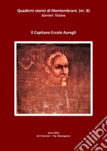 Il Capitano Ercole Auregli libro di Gorrieri Tiziana