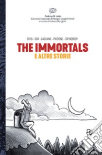 The immortals e altre storie. Concorso Nazionale di manga e graphic novel «Fede no Gi» libro