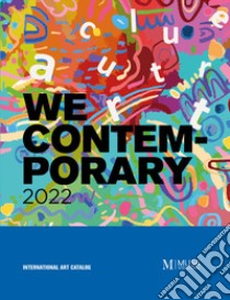 We contemporary 2022. Ediz. italiana e inglese libro di Gryniuk Natalia