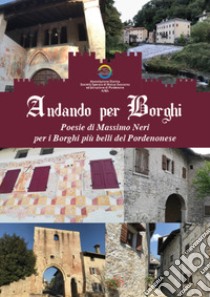 Andando per Borghi libro di Neri Massimo