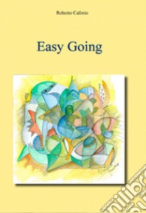 Easy going libro di Caforio Roberto