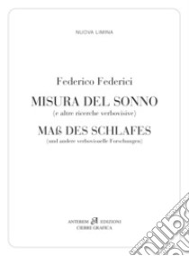 Misura del sonno. (e altre ricerche verbovisive). Ediz. multilingue libro di Federici Federico