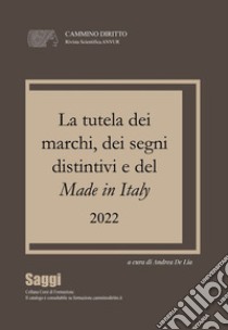 La tutela dei marchi, dei segni distintivi e del made in Italy libro di De Lia A. (cur.)